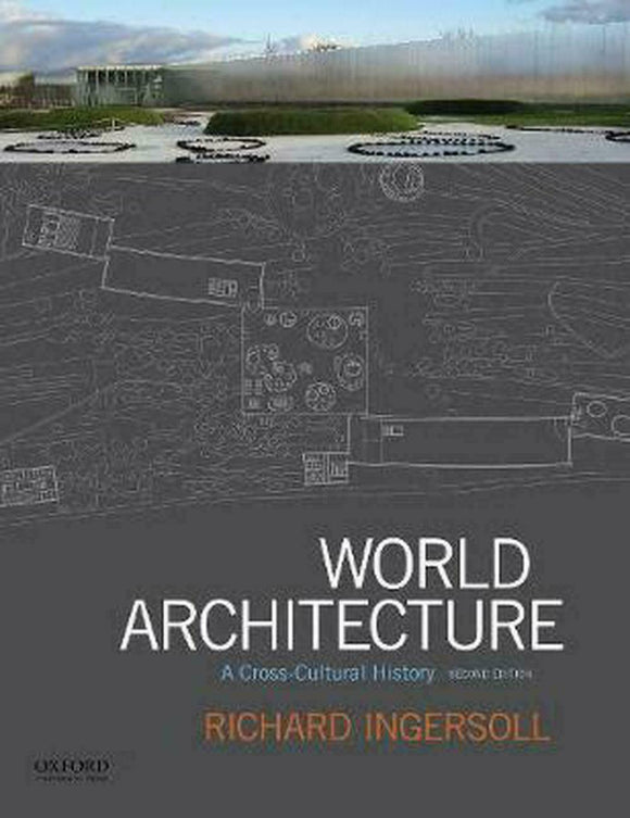 World Architecture A Cross-Cultural History By Richard Ingersoll