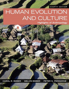 Human Evolution and Culture Highlights of Anthropology