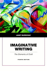 Imaginative Writing: The Elements of Craft 4th Edition